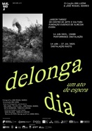 A Malvada apresenta Delonga Dia - Um ato de espera, dia 14 de junho, em Évora