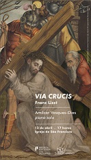 13 de abril: Concerto VIA CRUCIS, de Franz Liszt, por Amlcar Vasques - Dias